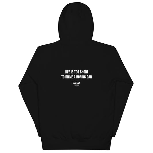 Sudadera LIFE IS TOO BORING TOO DRIVE A BORING CAR